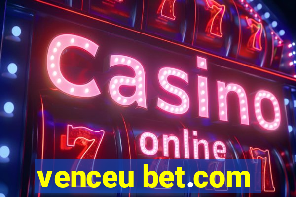 venceu bet.com